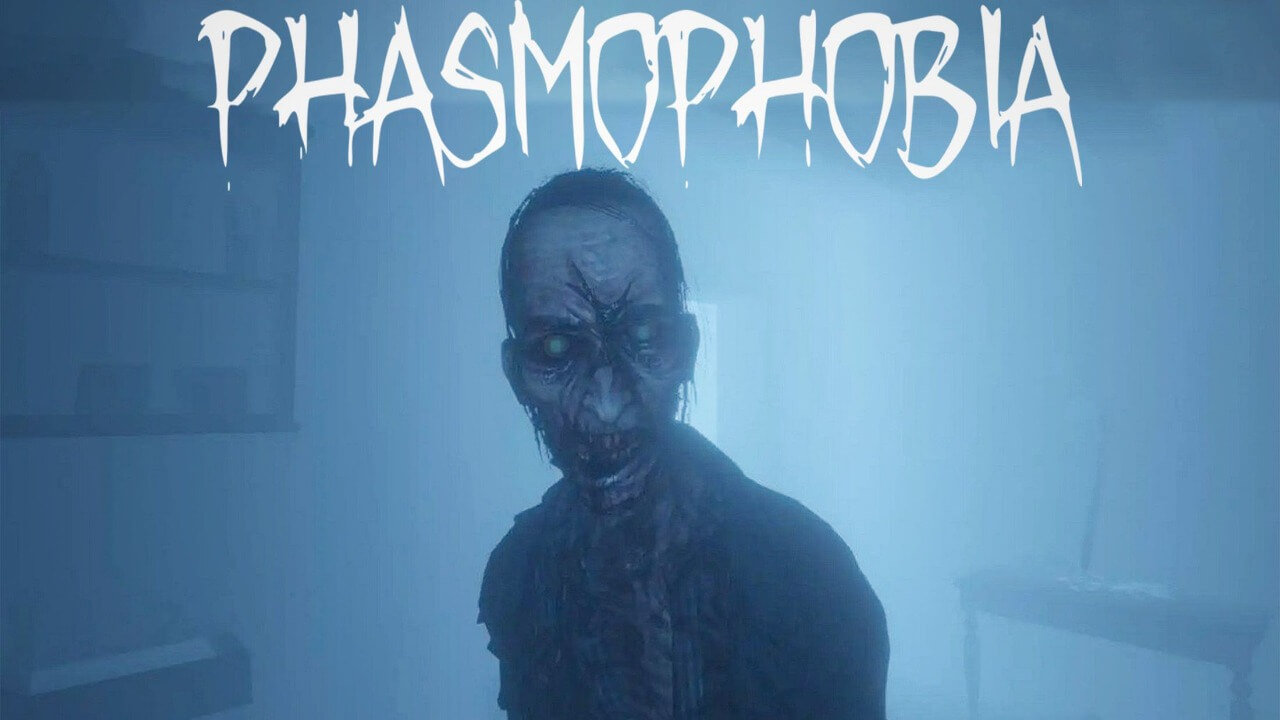 Phasmophobia